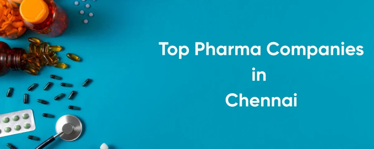Top 20 Pharma Companies in Chennai