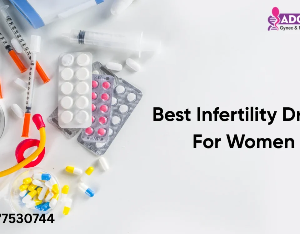 Best Infertility Drugs For Women