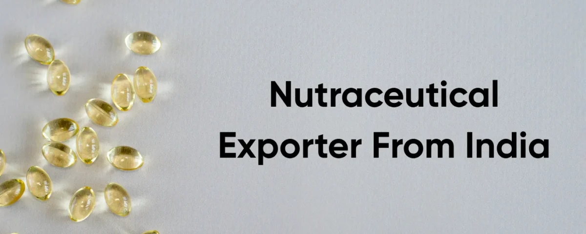 Nutraceutical Exporter from India