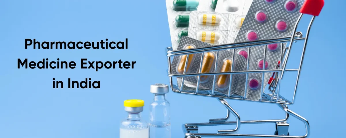 Pharmaceutical Medicine Exporter in India