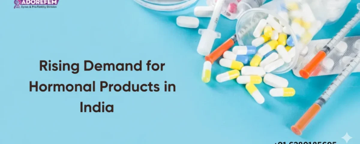 Rising Demand for Hormonal Products in India