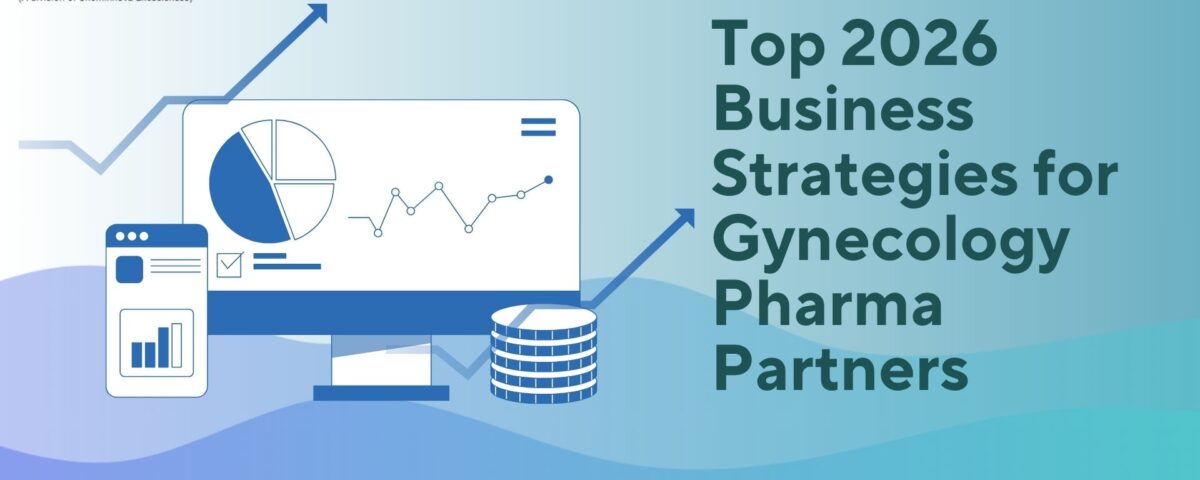 Top 2026 Business Strategies for Gynecology Pharma Partners