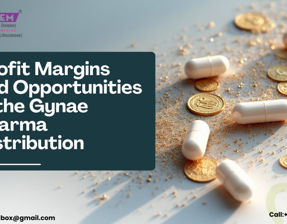 Profit Margins and Opportunities in the Gynae Pharma Distribution